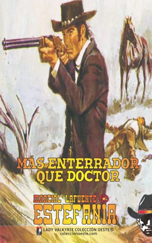 Stock image for Ms enterrador que doctor (Coleccin Oeste) (Spanish Edition) for sale by GF Books, Inc.