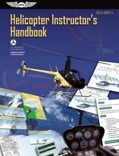 Stock image for Helicopter Instructor's Handbook (PDF eBook): FAA-H-8083-4 (FAA Handbooks Series) for sale by Jenson Books Inc
