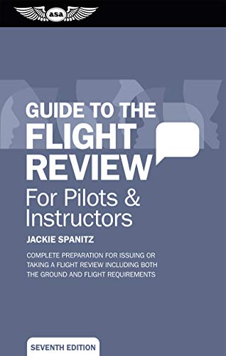 Stock image for Guide to the Flight Review For Pilots Instructors: Complete preparation for issuing or taking a flight review including both the ground and flight requirements (Oral Exam Guide series) for sale by Front Cover Books