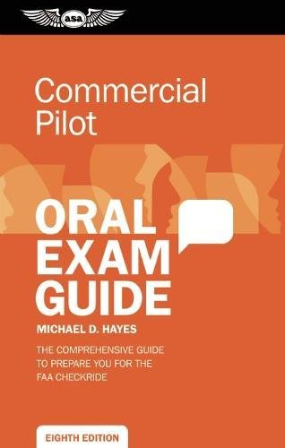 Beispielbild fr Commercial Pilot Oral Exam Guide: The comprehensive guide to prepare you for the FAA checkride (Oral Exam Guide series) zum Verkauf von Front Cover Books