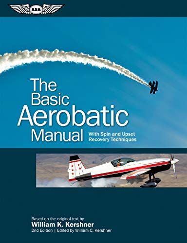 Beispielbild fr The Basic Aerobatic Manual: With Spin and Upset Recovery Techniques (The Flight Manuals Series) zum Verkauf von medimops