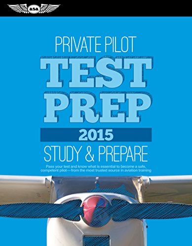 Beispielbild fr Private pilot test prep 2015 : study & prepare : pass your test and know what is essential to become a safe, competent pilot--from the most trusted source in aviation training. (Test Prep series) zum Verkauf von HPB-Ruby