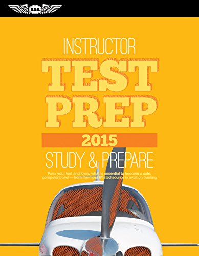 Stock image for Instructor Test Prep 2015: Study & Prepare for the Ground, Flight, Military Competency and Sport Instructor: Airplane, Helicopter, Glider, Weight-shift Control, Powered Parachut for sale by Revaluation Books