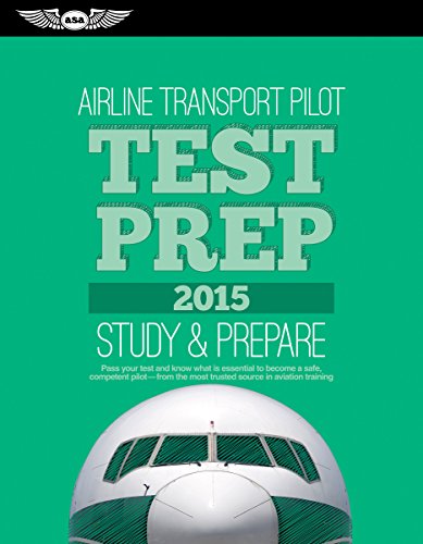 Beispielbild fr Airline Transport Pilot Test Prep 2015 : Study and Prepare for the Aircraft Dispatcher and ATP Part 121, 135, Airplane and Helicopter FAA Knowledge Exams zum Verkauf von Better World Books