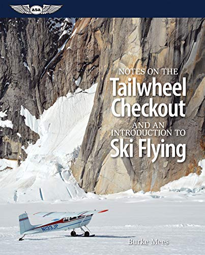 9781619541900: Notes on the Tailwheel Checkout and an Introduction to Ski Flying
