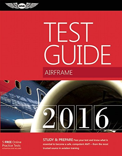 Beispielbild fr Airframe Test Guide 2016: The "Fast-Track" to Study for and Pass the Aviation Maintenance Technician Knowledge Exam (Fast-Track Test Guides) zum Verkauf von HPB-Ruby