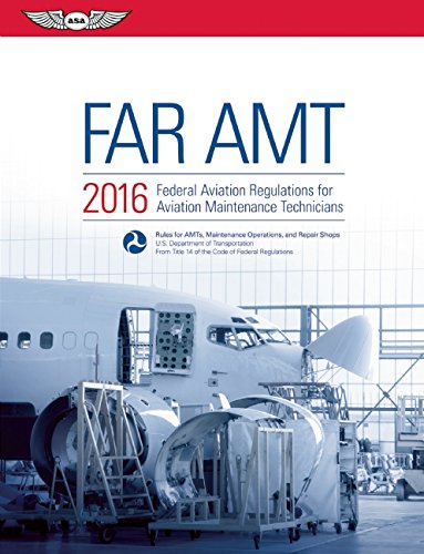 9781619542549: FAR-AMT 2016: Federal Aviation Regulations for Aviation Maintenance Technicians