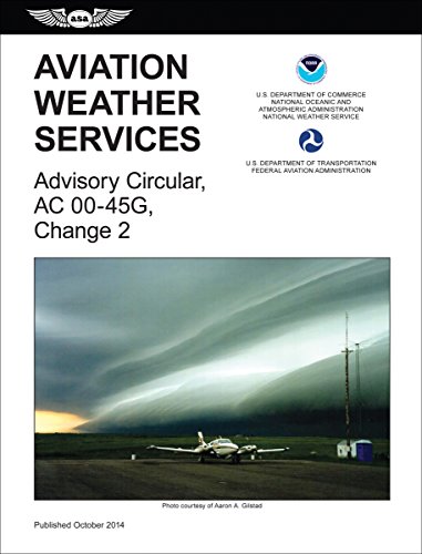 Imagen de archivo de Aviation Weather Services (2015 Edition): FAA Advisory Circular 00-45G, Change 2 (FAA Handbooks series) a la venta por Front Cover Books