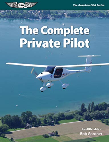Imagen de archivo de The Complete Private Pilot (The Complete Pilot Series) a la venta por HPB-Red