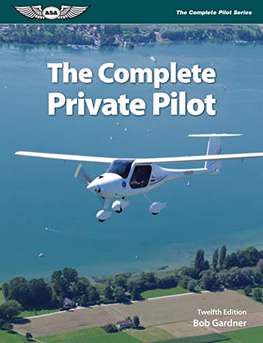 Stock image for The Complete Private Pilot (The Complete Pilot Series) for sale by HPB-Red