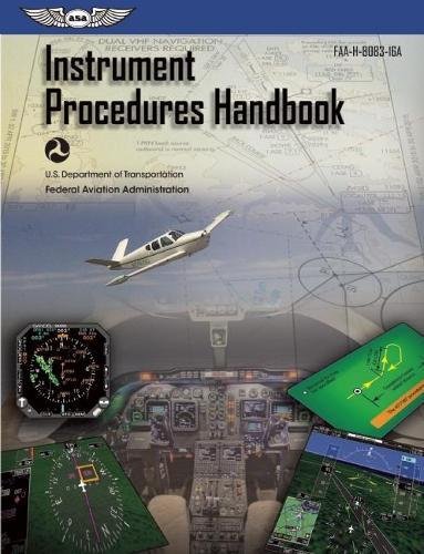 Beispielbild fr Instrument Procedures Handbook: ASA FAA-H-8083-16A (FAA Handbooks series) zum Verkauf von BooksRun