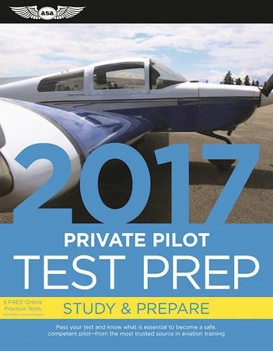 9781619543515: Private Pilot Test Prep 2017: Study & Prepare: Pass your test and know what is essential to become a safe, competent pilot from the most trusted source in aviation training