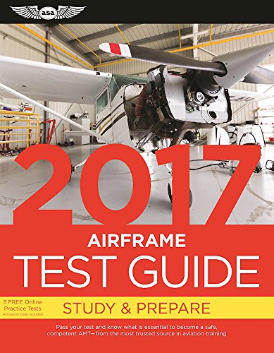Beispielbild fr Airframe Test Guide 2017: The "Fast-Track" to Study for and Pass the Aviation Maintenance Technician Knowledge Exam (Fast-Track Test Guides) zum Verkauf von SecondSale