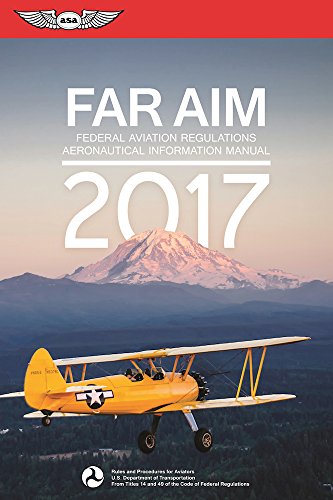 Stock image for FAR/AIM 2017: Federal Aviation Regulations / Aeronautical Information Manual (FAR/AIM series) for sale by SecondSale