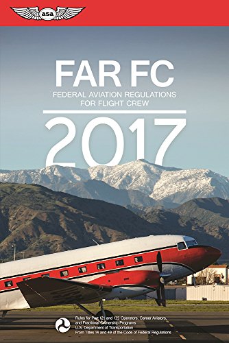 9781619543690: FAR-FC 2017: Federal Aviation Regulations for Flight Crew (FAR/AIM series)
