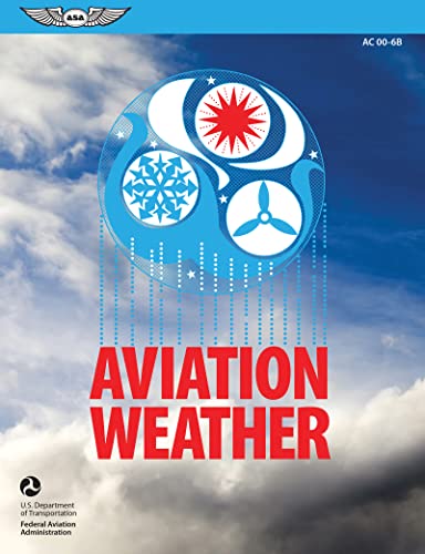 Imagen de archivo de Aviation Weather: FAA Advisory Circular (AC) 00-6B (FAA Handbooks series) a la venta por Goodwill of Colorado