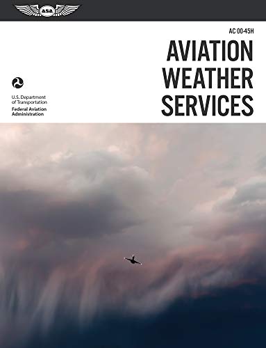 Stock image for Aviation Weather Services: ASA FAA-AC00-45H (FAA Handbooks Series) for sale by BooksRun