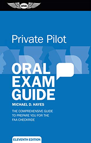 Stock image for Private Pilot Oral Exam Guide: The comprehensive guide to prepare you for the FAA checkride (Oral Exam Guide Series) for sale by HPB-Emerald
