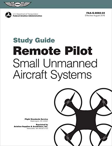 Stock image for Remote Pilot sUAS Study Guide (2024): For applicants seeking a small unmanned aircraft systems (sUAS) rating (ASA FAA Handbook Series) for sale by Goodwill of Colorado