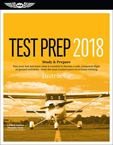 Imagen de archivo de Instructor Test Prep 2018 : Study & Prepare: Pass Your Test and Know What Is Essential to Become a Safe, Competent Pilot from the Most Trusted Source in Aviation Training a la venta por Better World Books