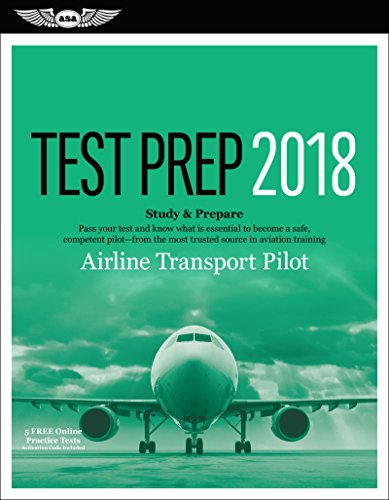 Stock image for Airline Transport Pilot Test Prep 2018: Study & Prepare: Pass your test and know what is essential to become a safe, competent pilot from the most . in aviation training (Test Prep series) for sale by -OnTimeBooks-