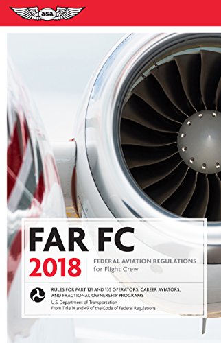 9781619545380: FAR FC 2018: Federal Aviation Regulations for Flight Crew