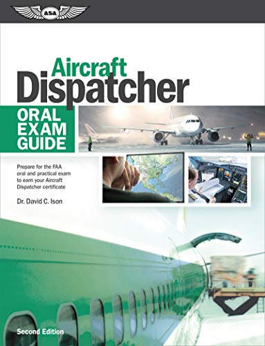 Stock image for Aircraft Dispatcher Oral Exam Guide: Prepare for the FAA oral and practical exam to earn your Aircra for sale by Save With Sam
