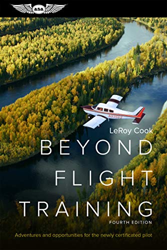 Stock image for Beyond Flight Training: Adventures and opportunities for the newly certificated pilot for sale by Idaho Youth Ranch Books