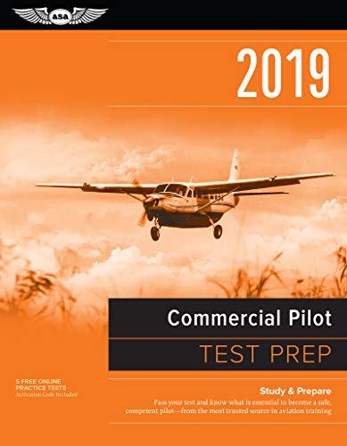 Imagen de archivo de Commercial Pilot Test Prep 2019 : Study and Prepare: Pass Your Test and Know What Is Essential to Become a Safe, Competent Pilot from the Most Trusted Source in Aviation Training a la venta por Better World Books