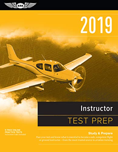 9781619546561: Instructor Test Prep 2019: Study & Prepare: Pass your test and know what is essential to become a safe, competent flight or ground instructor – from ... in aviation training (Test Prep Series)