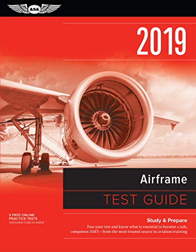9781619546622: Airframe Test Guide 2019: Pass your test and know what is essential to become a safe, competent AMT from the most trusted source in aviation training (Fast-Track Test Guides)