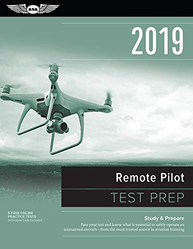 Stock image for Remote Pilot Test Prep 2019: Study & Prepare: Pass your test and know what is essential to safely operate an unmanned aircraft ? from the most trusted source in aviation training (Test Prep Series) for sale by SecondSale