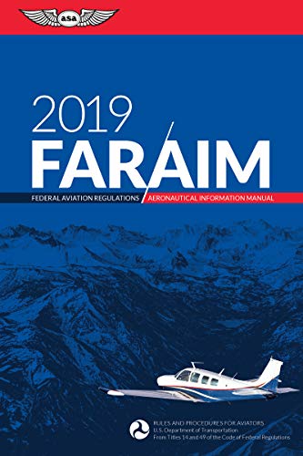 Imagen de archivo de FAR/AIM 2019: Federal Aviation Regulations / Aeronautical Information Manual (FAR/AIM Series) a la venta por SecondSale