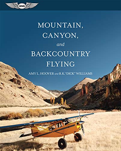 Imagen de archivo de Mountain, Canyon, and Backcountry Flying a la venta por Blackwell's