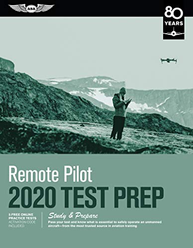 Stock image for Remote Pilot Test Prep 2020: Study & Prepare: Pass your test and know what is essential to safely operate an unmanned aircraft from the most trusted source in aviation training (Test Prep Series) for sale by SecondSale