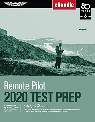 Beispielbild fr Remote Pilot Test Prep 2020 : Study and Prepare: Pass Your Test and Know What Is Essential to Safely Operate an Unmanned Aircraft from the Most Trusted Source in Aviation Training zum Verkauf von Better World Books