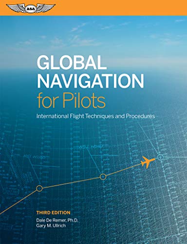 Stock image for Global Navigation for Pilots: International Flight Techniques and Procedures for sale by GF Books, Inc.