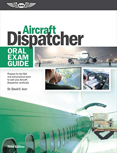 Stock image for Aircraft Dispatcher Oral Exam Guide: Prepare for the FAA Oral and Practical Exam to Earn Your Aircraft Dispatcher Certificate for sale by Revaluation Books