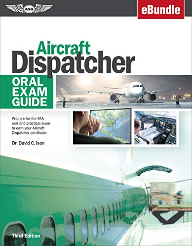 Stock image for Aircraft Dispatcher Oral Exam Guide: Prepare for the FAA oral and practical exam to earn your Aircraft Dispatcher certificate (eBundle) (Oral Exam Guide series) for sale by GF Books, Inc.