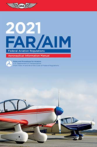 Stock image for FAR/AIM 2021: Federal Aviation Regulations/Aeronautical Information Manual (ASA FAR/AIM Series) for sale by SecondSale
