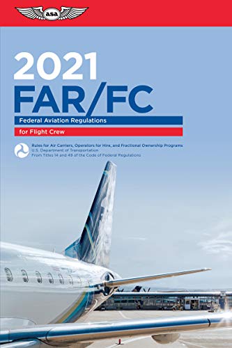 Stock image for FAR-FC 2021: Federal Aviation Regulations for Flight Crew (ASA FAR/AIM Series) for sale by Indiana Book Company