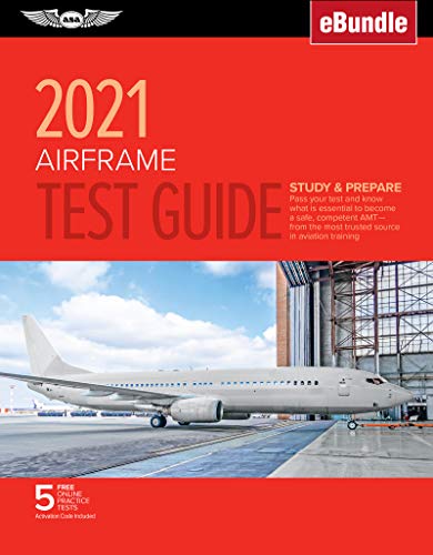 Stock image for Airframe Test Guide 2021: Pass your test and know what is essential to become a safe, competent AMT from the most trusted source in aviation training (eBundle) (ASA Fast-Track Test Guides) for sale by Once Upon A Time Books