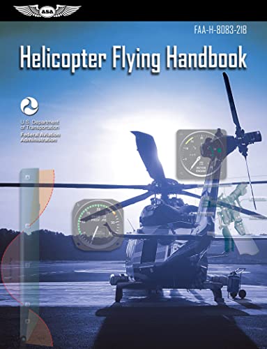 Imagen de archivo de Helicopter Flying Handbook (2024): FAA-H-8083-21B (ASA FAA Handbook Series) a la venta por BooksRun