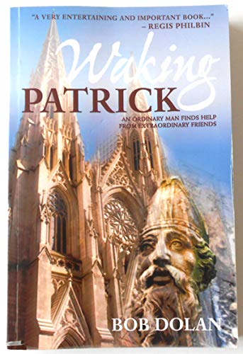Stock image for Waking Patrick, an Ordinary Man Finds Help From Extraordinary Friends for sale by SecondSale