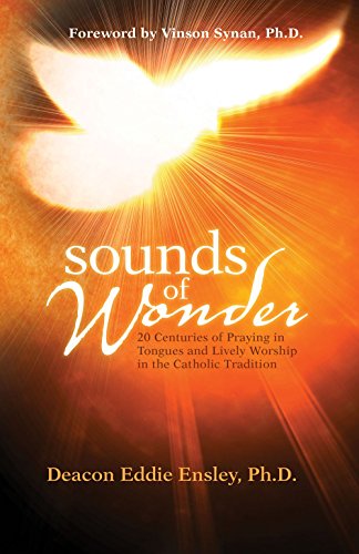 Stock image for Sounds of Wonder, 20 Centuries of Praying in Tongues and Lively Worship for sale by ThriftBooks-Dallas