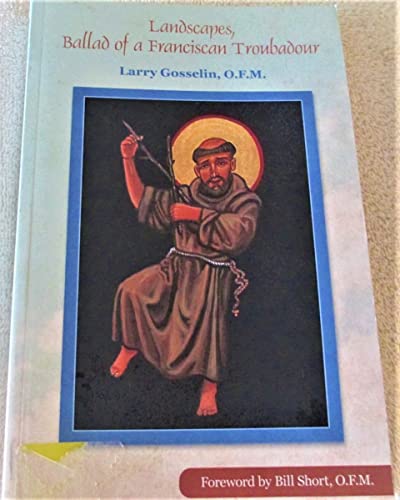 Imagen de archivo de Landscapes, Ballad of a Franciscan Troubadour a la venta por ThriftBooks-Dallas