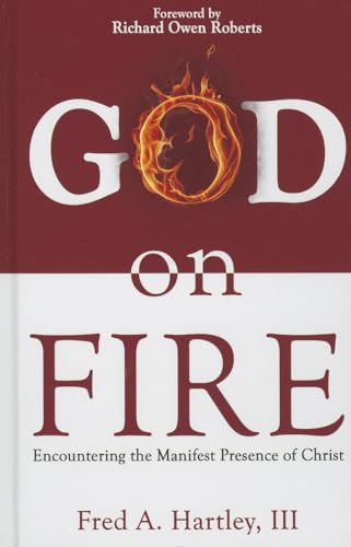 Beispielbild fr God on Fire: Encountering the Manifest Presence of Christ zum Verkauf von SecondSale