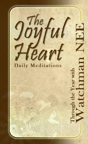 Beispielbild fr The Joyful Heart Daily Meditations: Through the Year with Watchman Nee zum Verkauf von WorldofBooks