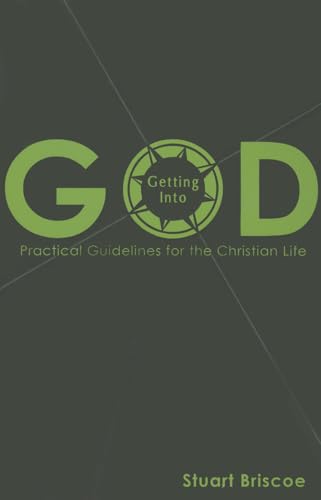 Stock image for Getting Into God: Practical Guidelines for the Christian Life for sale by SecondSale