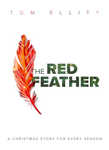 Beispielbild fr The Red Feather: A Christmas Story for Every Season zum Verkauf von Wonder Book